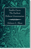 Saadia Gaon, The Earliest Hebrew Grammarian