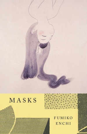 Enchi, Fumiko. Masks. Knopf, 1983.