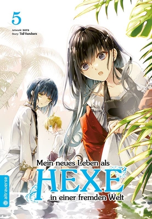 Sora / Tail Yuzuhara. Mein neues Leben als Hexe in einer fremden Welt 05. Altraverse GmbH, 2023.