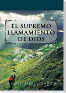 El Supremo Llamamiento de Dios