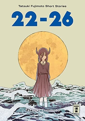 Fujimoto, Tatsuki. 22-26 - Tatsuki Fujimoto Short Stories. Egmont Manga, 2023.