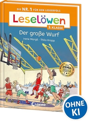Margil, Irene. Leselöwen 3. Klasse - Der große Wurf - Die Nr. 1 für den Leseerfolg - Mit Leselernschrift ABeZeh - Kinderbuch über die Liebe zum Basketball ab 8 Jahren. Loewe Verlag GmbH, 2025.