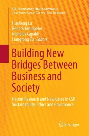 Lu, Hualiang / Liangrong Zu et al (Hrsg.). Building New Bridges Between Business and Society - Recent Research and New Cases in CSR, Sustainability, Ethics and Governance. Springer International Publishing, 2018.
