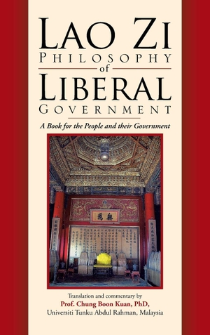 Chung. Lao Zi Philosophy of Liberal Government. AuthorHouse, 2014.