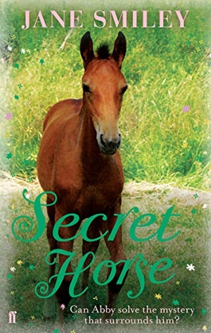 Smiley, Jane. Secret Horse. Faber and Faber, 2011.