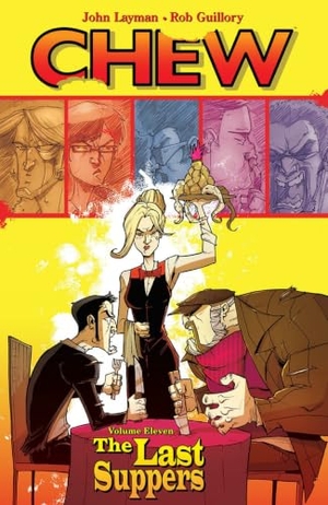 Layman, John. Chew Volume 11: The Last Suppers. Image Comics, 2016.