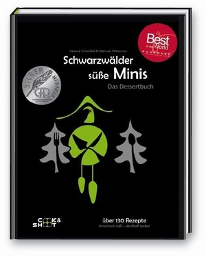 Scheidel, Verena / Manuel Wassmer. Schwarzwälder süße Minis. Das Desssertbuch - Das schwäbisch - badische Dessertbuch. cook & shoot, 2015.