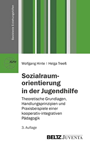 Hinte, Wolfgang / Helga Treeß. Sozialraumorientierung in der Jugendhilfe - Theoretische Grundlagen, Handlungsprinzipien und Praxisbeispiele einer kooperativen-integrativen Pädagogik. Juventa Verlag GmbH, 2014.