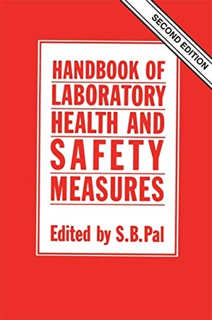 Pal, S. B. (Hrsg.). Handbook of Laboratory Health and Safety Measures. Springer Netherlands, 1991.
