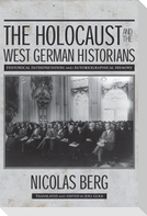 The Holocaust and the West German Historians