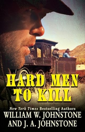 Johnstone, William W / J A Johnstone. Hard Men to Kill. Gale, a Cengage Group, 2025.