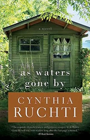 Ruchti, Cynthia. As Waters Gone by. Abingdon Press, 2015.
