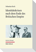Identitätskrisen nach dem Ende des Britischen Empire