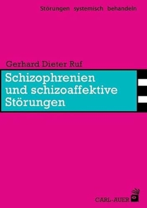 Ruf, Gerhard Dieter. Schizophrenien und schizoaffektive Störungen. Auer-System-Verlag, Carl, 2014.