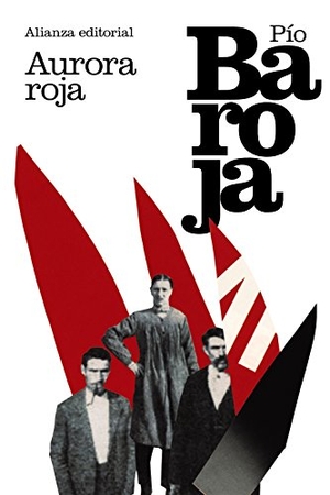 Baroja, Pío. Aurora roja. Alianza Editorial, 2015.