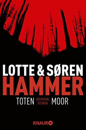 Hammer, Lotte / Søren Hammer. Totenmoor. Knaur Taschenbuch, 2017.