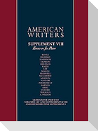 American Writers, Supplement VIII: A Collection of Critical Literary and Biographical Articles That Cover Hundreds of Notable Authors from the 17th Ce