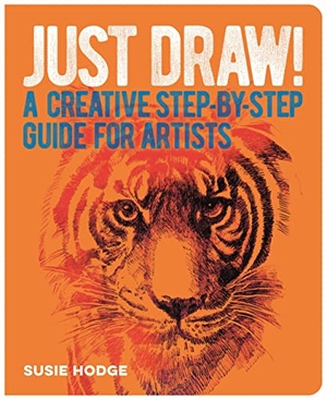 Hodge, Susie. Just Draw! - A Creative Step-by-Step Guide for Artists. Arcturus Publishing Ltd, 2023.