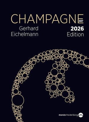 Eichelmann, Gerhard. Champagne. Edition 2026 - 487 Erzeuger, 2.800 Champagner. Mondo Communications, 2026.