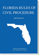 Florida Rules of Civil Procedure; 2023 Edition