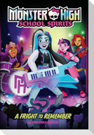 A Fright to Remember (Monster High School Spirits #1)