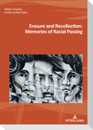Erasure and Recollection: Memories of Racial Passing