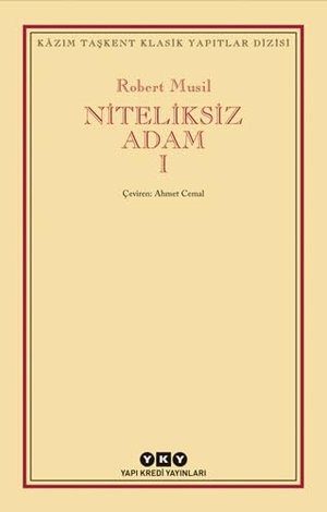 Musil, Robert. Niteliksiz Adam 1. Yapi Kredi Yayinlari YKY, 2020.