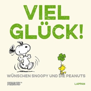 Schulz, Charles M.. Peanuts Geschenkbuch: Viel Glück wünschen Snoopy und die Peanuts! - Dein Glücksbringer für die Prüfung, zum Abitur, für den Führerschein | mit Widmungsseite. Lappan Verlag, 2024.