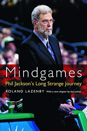 Lazenby, Roland. Mindgames - Phil Jackson's Long Strange Journey. University of Nebraska Press, 2007.
