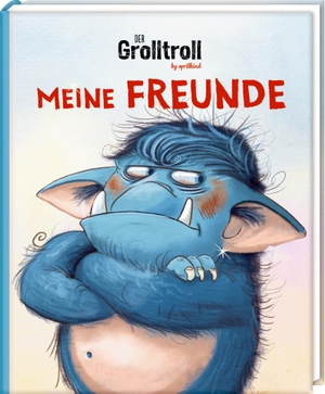 Freundebuch - Der Grolltroll - Meine Freunde. Coppenrath F, 2020.
