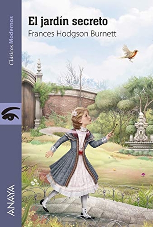Burnett, Frances Hodgson. El jardín secreto. Anaya Educación, 2019.