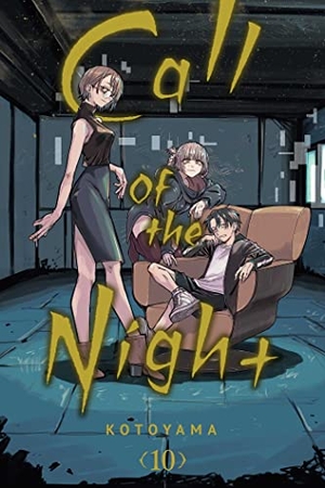 Kotoyama. Call of the Night, Vol. 10. Viz Media, Subs. of Shogakukan Inc, 2023.