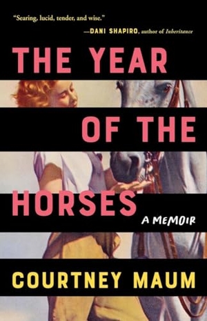Maum, Courtney. The Year of the Horses - A Memoir. Zando, 2022.