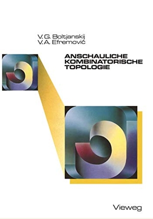 Boltjanskij, VladimirG.. Anschauliche kombinatorische Topologie. Vieweg+Teubner Verlag, 1986.