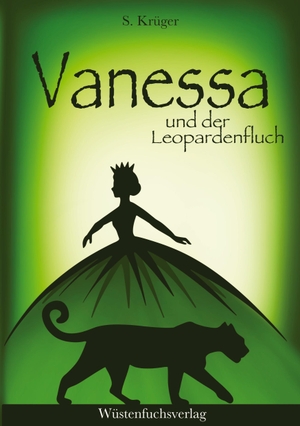 Krüger, Sofie. Vanessa und der Leopardenfluch - Abenteuer einer Heiligen. Wüstenfuchsverlag, 2023.