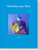 Kaleidoscope Man