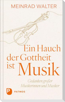 Ein Hauch der Gottheit ist Musik
