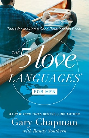 Chapman, Gary. The 5 Love Languages for Men - Tools for Making a Good Relationship Great. Moody Publishers, 2015.