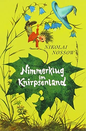 Nossow, Nikolai. Nimmerklug im Knirpsenland. leiv Leipziger Kinderbuch, 2021.