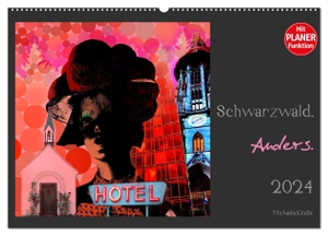 Kindle, Michaela. Schwarzwald. Anders. (Wandkalender 2024 DIN A2 quer), CALVENDO Monatskalender - Pop Art Photocollagen aus dem Schwarzwald. Calvendo, 2023.