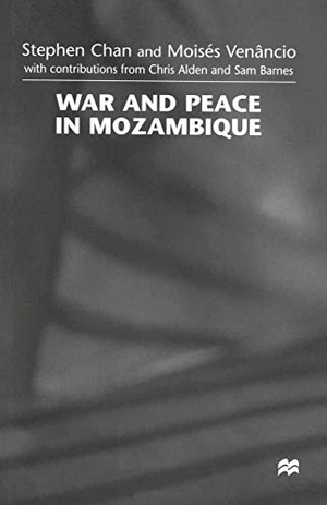 Chan, Stephen. War and Peace in Mozambique. Springer Nature B.V., 1998.