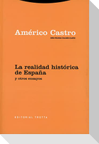 La realidad histórica de España y otros ensayos