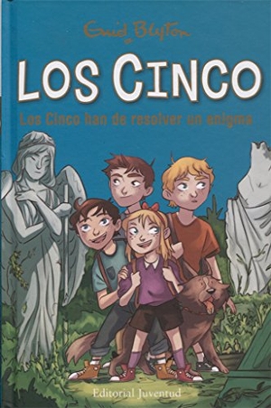 Blyton, Enid. Los Cinco han de resolver un enigma. Editorial Juventud, S.A., 2016.
