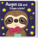 Augen zu und träum schön!