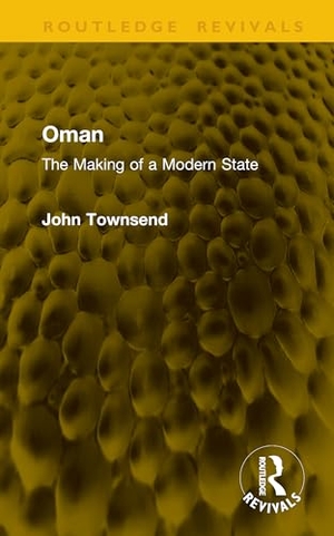 Townsend, John. Oman - The Making of a Modern State. Taylor & Francis Ltd (Sales), 2026.