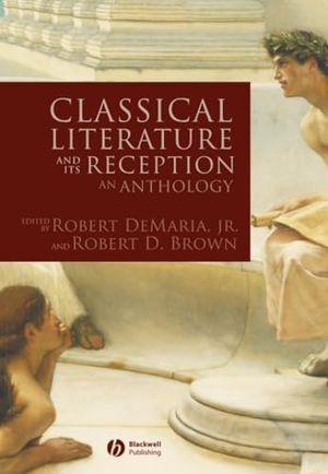 Demaria / Brown. Classical Lit   its Reception. John Wiley & Sons, 2006.
