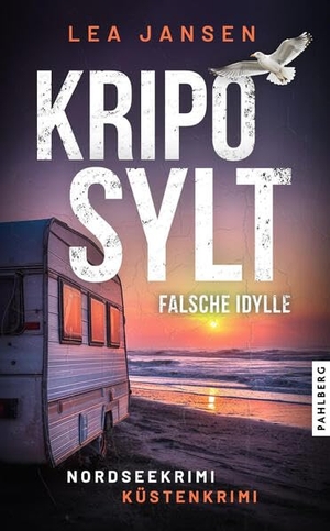 Jansen, Lea. KRIPO SYLT - Falsche Idylle - Nordseekrimi Küstenkrimi. Pahlberg Verlag, 2026.