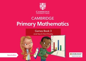 Rees, Janet / Cherri Moseley. Cambridge Primary Mathematics Games Book 3 with Digital Access. Cambridge University Press, 2022.