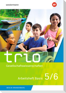 Trio Gesellschaftswissenschaften 5 / 6. Arbeitsheft Basis. Für Berlin und Brandenburg