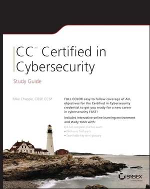 Chapple, Mike. CC Certified in Cybersecurity Study Guide. John Wiley & Sons Inc, 2024.